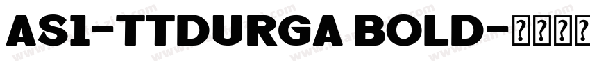 AS1-TTDurga Bold字体转换